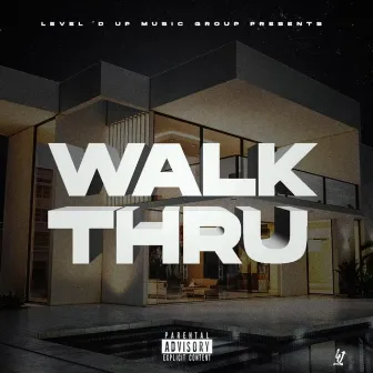 Walk Thru by Level'd Up Music Group