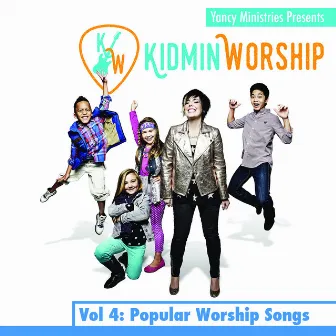 Kidmin Worship Vol. 4: Popular Worship Songs by Yancy