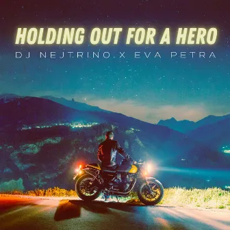 Holding Out for a Hero by Eva Petra