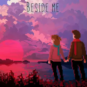 Beside Me by Bw3ll