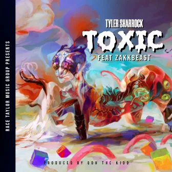 Toxic by Tyler Sharrock