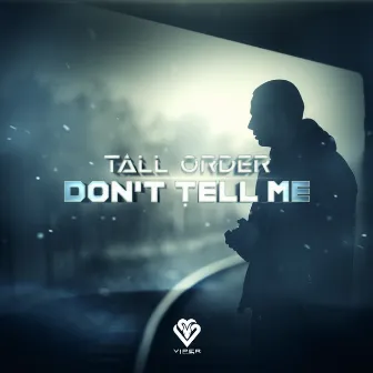 Don't Tell Me by Tall Order (UK)