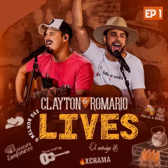 O Melhor das Lives (Esquenta do Dvd), Ep. 1 by Clayton & Romário