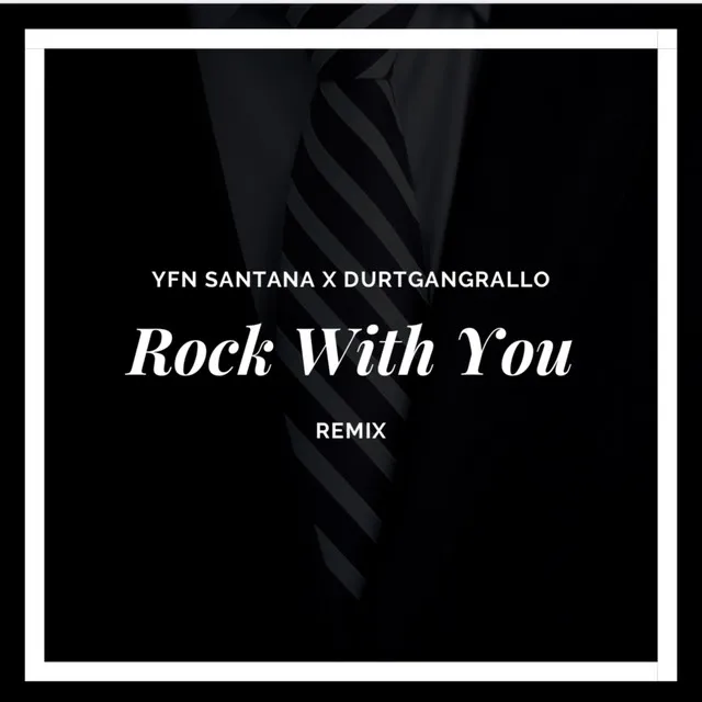 Rock With You ( Remix )