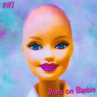 That's on Barbie by INFJ