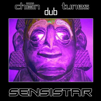 Chillin Dub Tunes by Sensistar