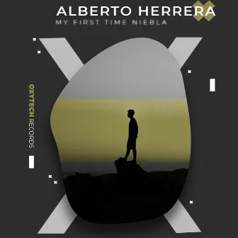 My First Time Niebla by Alberto Herrera