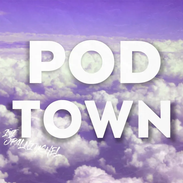 POD TOWN