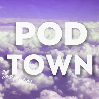 POD TOWN by 