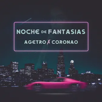 Noche de Fantasías by Coronao