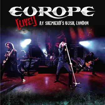 Live! at Shepherd's Bush, London (Audio Version) by Europe