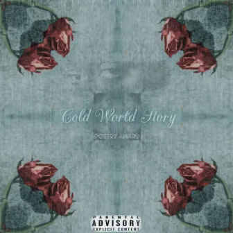 Cold World Story by Poetry Amaru