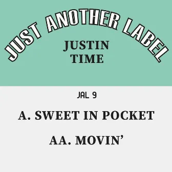 Sweet in Pocket / Movin' by Justin Time