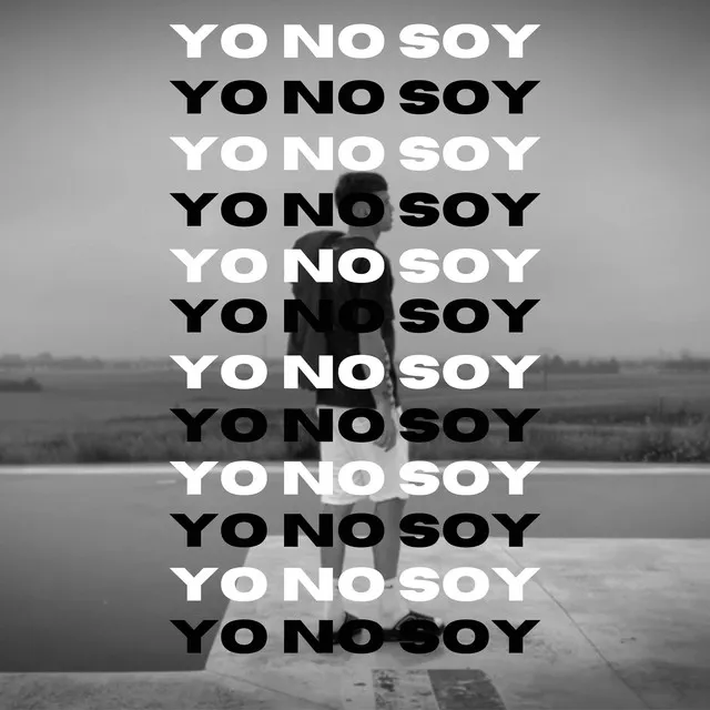 Yo No Soy