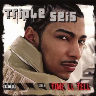 Time'll Tell by Triple Seis