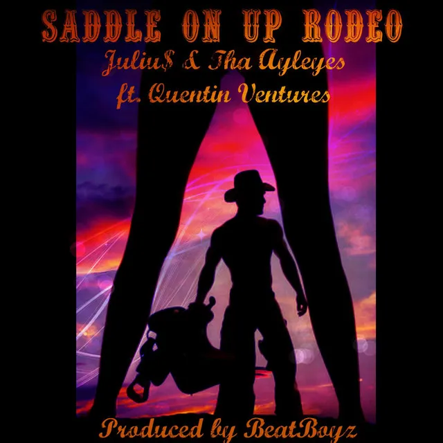 Saddle on up (Rodeo) [feat. Quentin Venture]