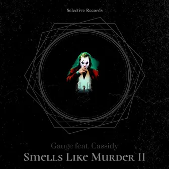 Smells Like Murder II by Gauge