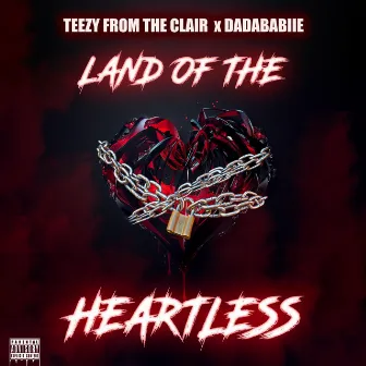 Land of the Heartless by Teezy From The Clair