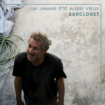 J'ai jamais été aussi vieux by Sarclo