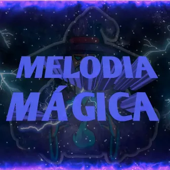 Melodia Mágica by Dj Danixx