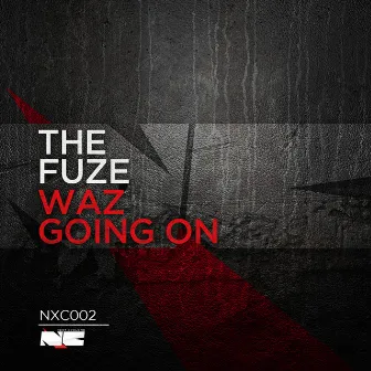 Waz going on by The Fuze