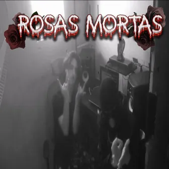 Rosas Mortas by bloodwulf