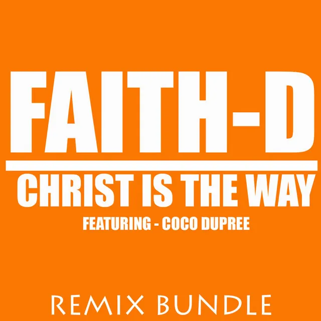 Christ Is the Way - V-Man Remix