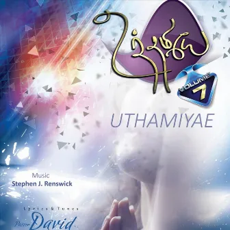 Uthamiyae, Vol. 7 by Pastor. David