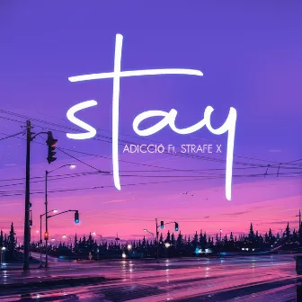 STAY by Adicció