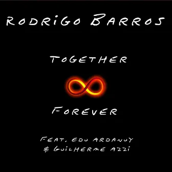 Together Forever by Rodrigo Barros