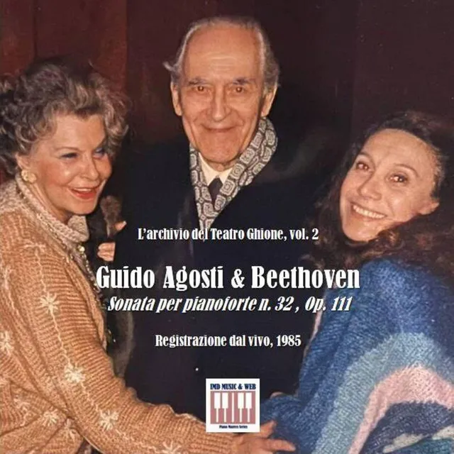 L'archivio del Teatro Ghione, Vol. 2 - Guido Agosti interpreta Ludwig Van Beethoven (Live recording, 1985)