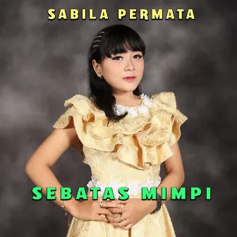 Sebatas Mimpi by Sabila Permata