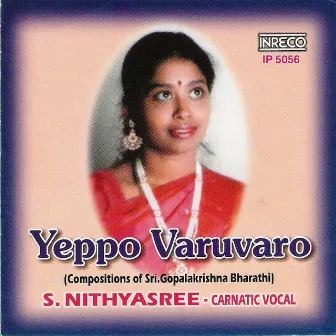 Yeppo Varuvaro by Gopalakrishna Bharathi