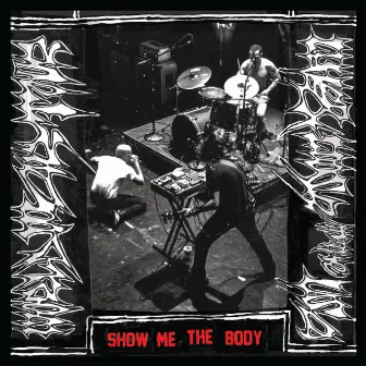 Live & Loose In The USA by Show Me the Body