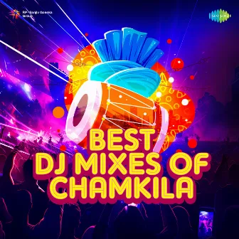 Best DJ Mixes of Chamkila by Surinder Sonia