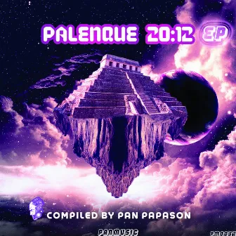 Palenque 20:12 EP Compiled by Pan Papason by Pan Papason