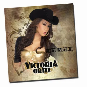 Ahora Soy Mala - Single by Victoria Ortiz