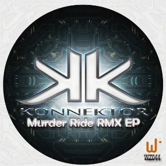 Murder Ride Rmx Ep by Konnektor