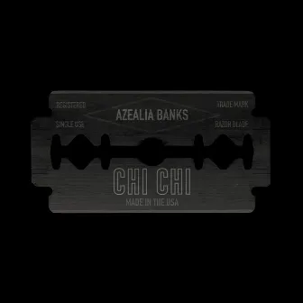 Chi Chi by Azealia Banks