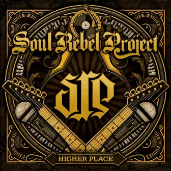 Higher Place by Soul Rebel Project