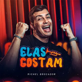 Elas Gostam by Michel Brocador