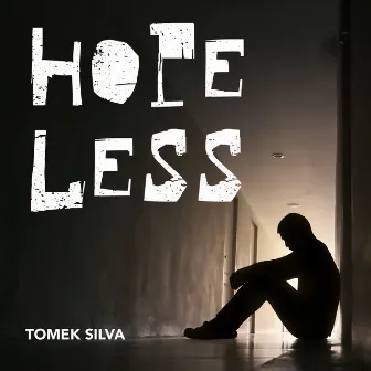 Hopeless (Radio Mix) by Tomek Silva