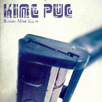 Borneo Mint Shave by King Pug