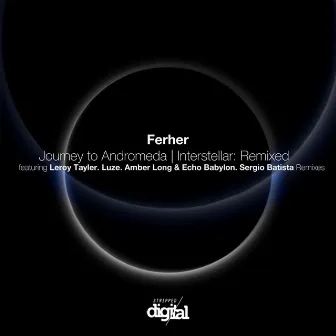 Journey to Andromeda (Luze Reconstruction Remix) by Ferher