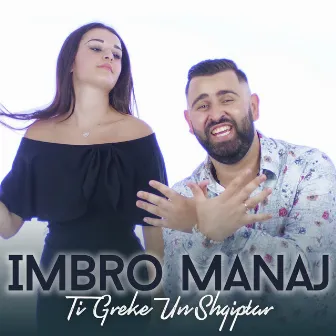 Ti Greke Un Shqiptar by Imbro Manaj