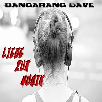 Liebe Zur Musik by Bangarang Dave