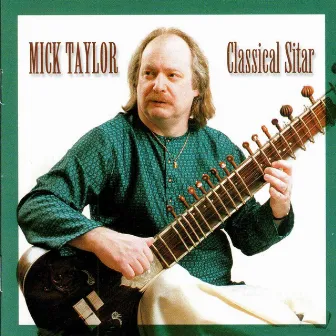 Classical Sitar by Mick Taylor