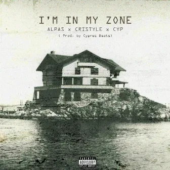 I'm in my zone by CYP