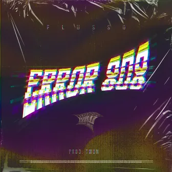 Error 808 by Flusso