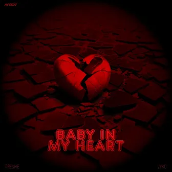 Baby In My Heart by PreSive